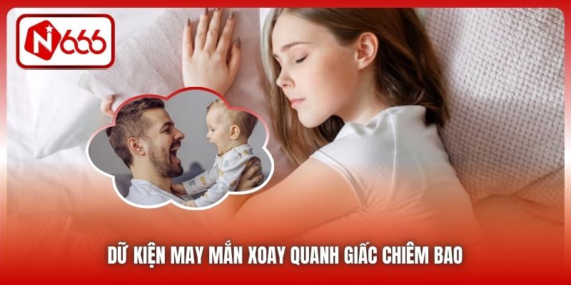 Dữ kiện may mắn xoay quanh giấc chiêm bao