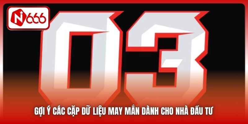 Gợi ý các cặp dữ liệu may mắn dành cho nhà đầu tư 