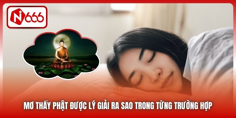 Mơ thấy Phật được lý giải ra sao trong từng trường hợp